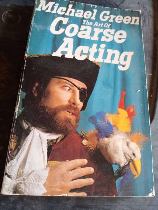 The Art of Coarse Acting  Michael Green