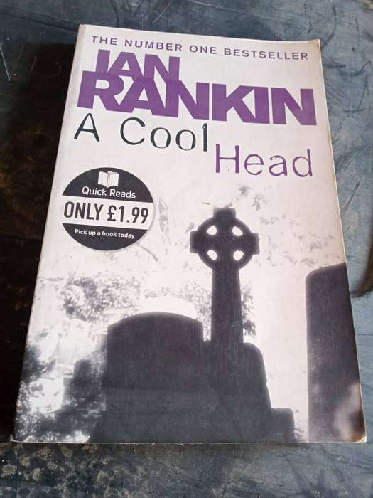 A Cool Head Ian Rankin & Money to Burn J Grippando