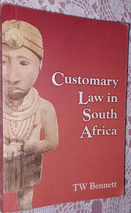 Customary Law in South Africa   TW Bennett