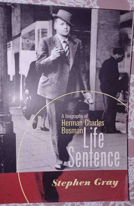 Life Sentence a Biography of Herman C Bosman S Gray