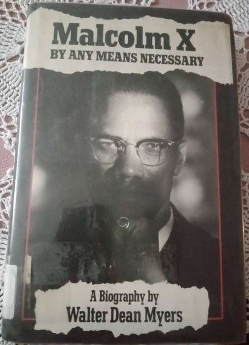 Malcolm X by any means necessary Walter D Myers