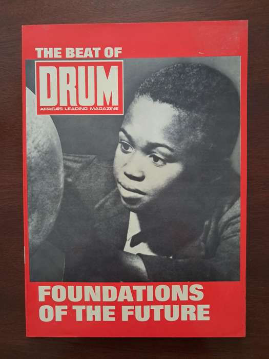The Beat of Drum: Volume II - The Foundations of the Future in Africa