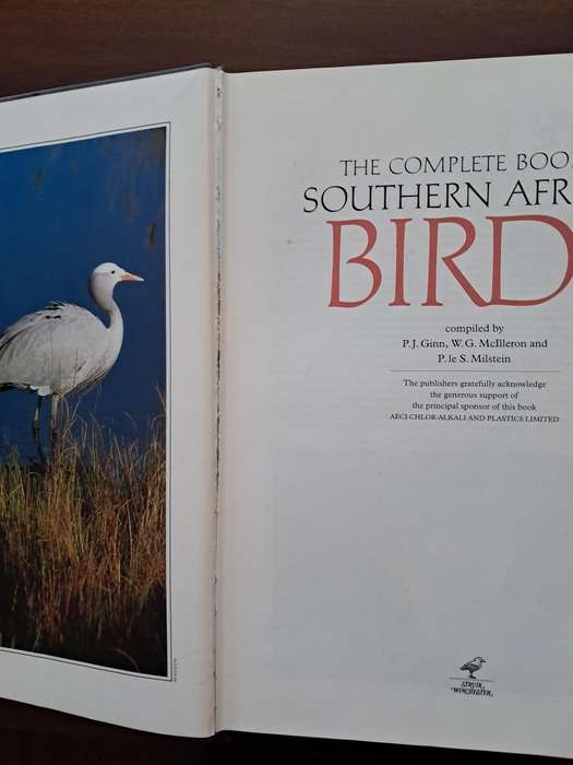 The Complete Book of Southern African Birds by P Ginn, W McIlleron & P Milstein