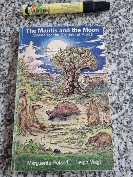 THE MANTIS AND THE MOON Stories for the Children of Africa MARGUERITE POLAND LEIGH VOIGT