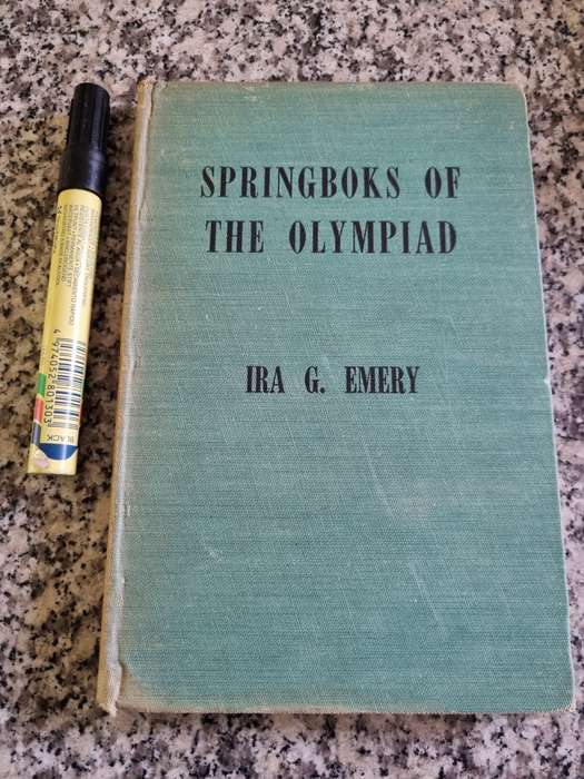 SPRINGBOKS OF THE OLYMPIAD IRA G EMERY ( Springbok Athletes at the Olympic Games - published 1956 )
