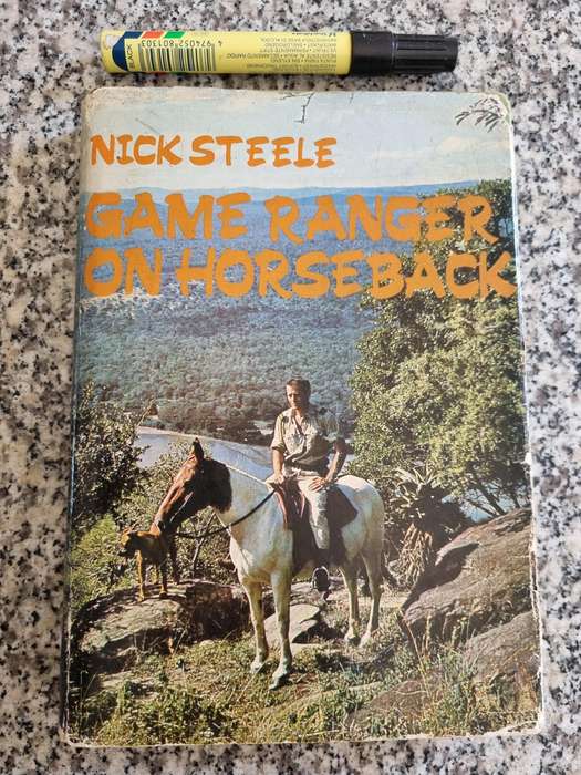 GAME RANGER ON HORSEBACK NICK STEELE ( Game Reserves of Zululand  )  1968