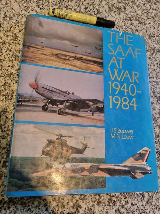 THE SAAF AT WAR 1940-1984 A Pictorial Appraisal J S BOUWER M N LOUW ( S A Air Force history )