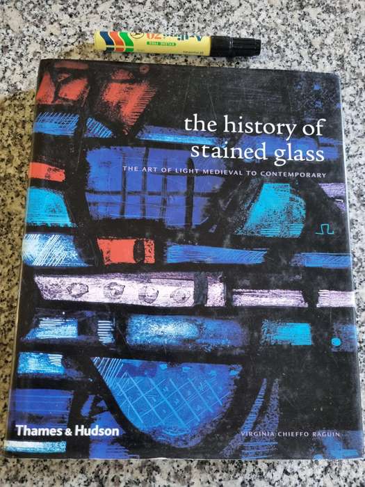 THE HISTORY OF STAINED GLASS The Art of Light MEDIEVAL to CONTEMPORARY V C RAGUIN
