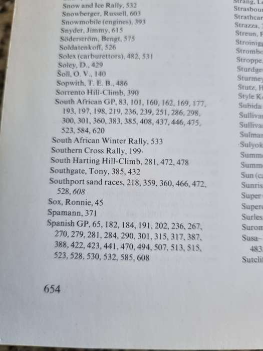 The ENCYCLOPAEDIA OF MOTOR SPORT Ed. G N GEORGANO Fwd. Stirling Moss see  S A Index references