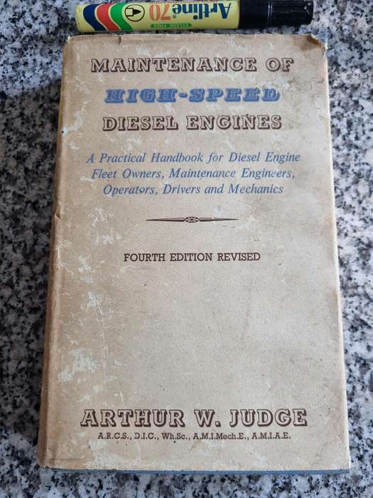 Maintenance of High Speed DIESEL ENGINES ARTHUR W JUDGE 4th Edition 1956 Engineering cars trucks