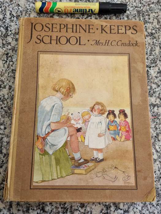 JOSEPHINE KEEPS SCHOOL related by Mrs H C CRADOCK Blackie and Son looks like 1925