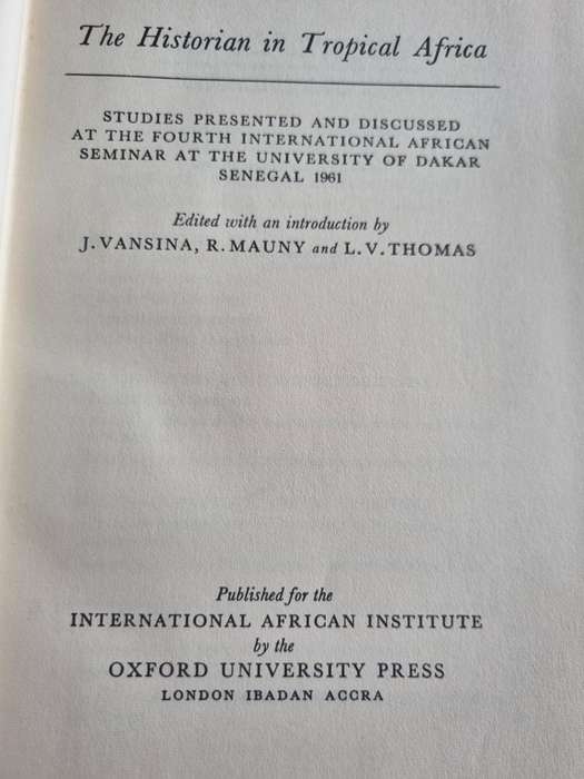The HISTORIAN in TROPICAL AFRICA 4th International African Seminar University of Dakar 1961