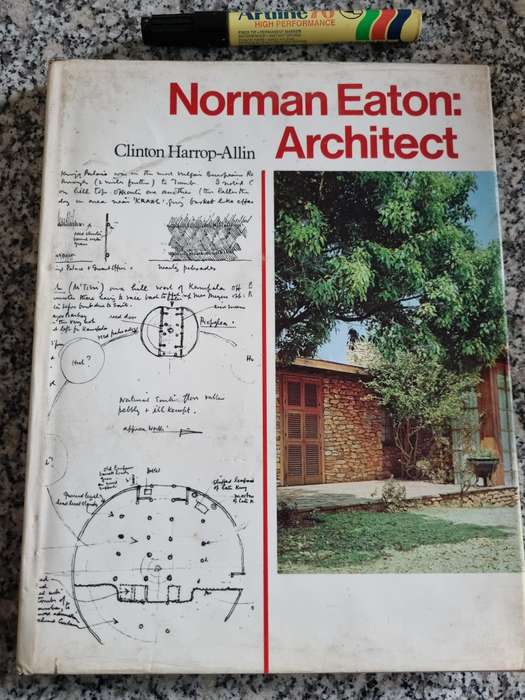 NORMAN EATON ARCHITECT A study of the work of the South African 1902 - 1966 CLINTON HARROP-ALLIN