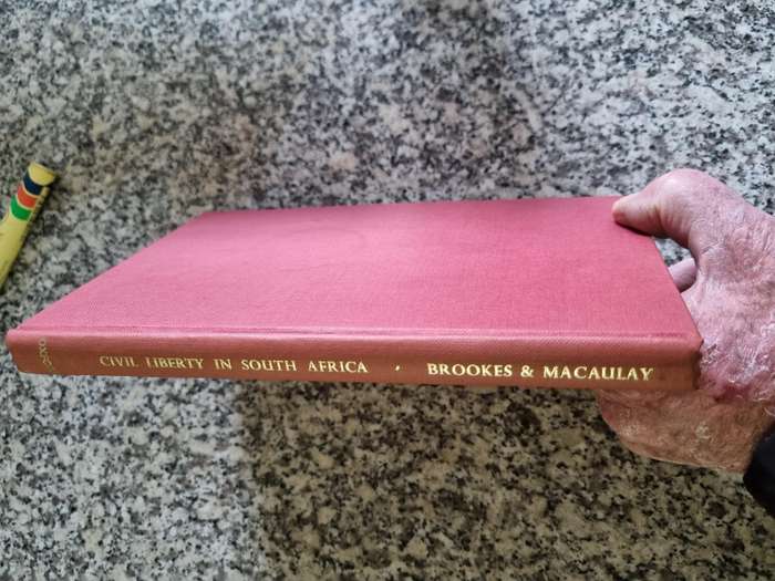 CIVIL LIBERTY IN SOUTH AFRICA EDGAR H BROOKS & J B McCAULAY 1958 ( law  )