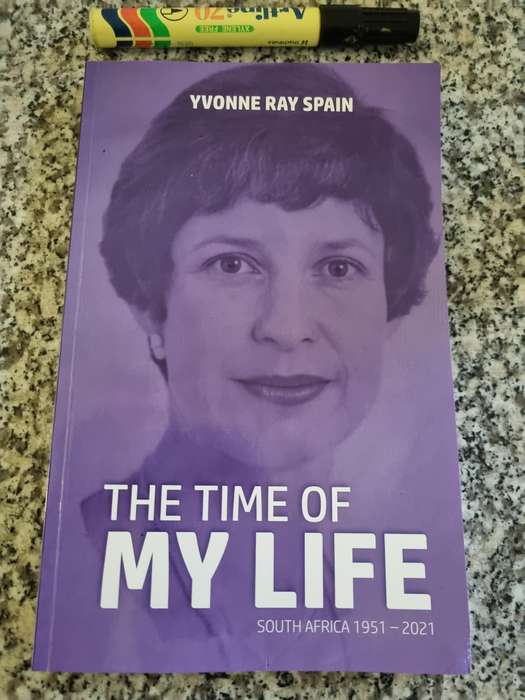THE TIME OF MY LIFE South Africa 1951-2021 YVONNE RAY SPAIN SIGNED