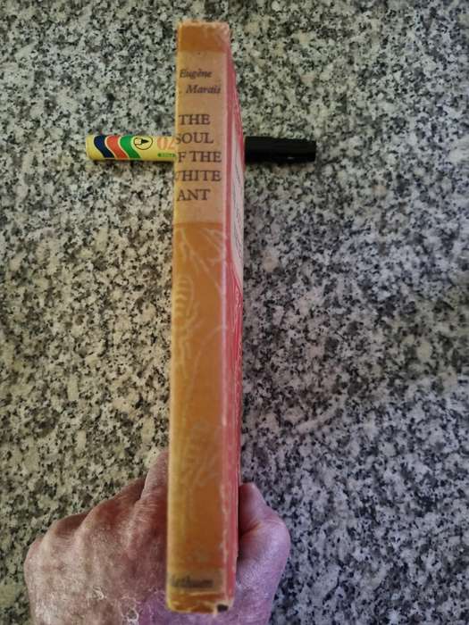 THE SOUL OF THE WHITE ANT EUGENE N MARAIS with a Biographical note by his Son