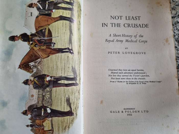 NOT LEAST IN THE CRUSADE Peter Lovegrove Short History ROYAL ARMY MEDICAL CORPS 1952