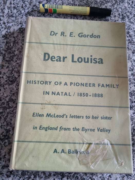 DEAR LOUISA History of a Pioneer Family Natal 1850  RUTH E GORDON Signed + Dear LOUISA Picture Book