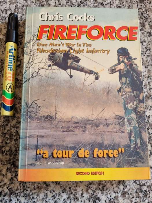 FIREFORCE CHRIS COCKS One Man`s War in the Rhodesian Light Infantry Second Editon