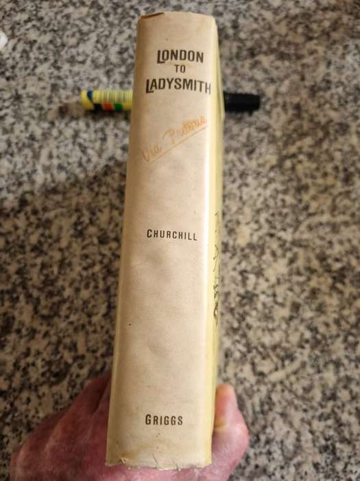 LONDON to LADYSMITH via PRETORIA WINSTON SPENCER CHURCHILL Facsimilie edition 1982 T W Griggs & Co