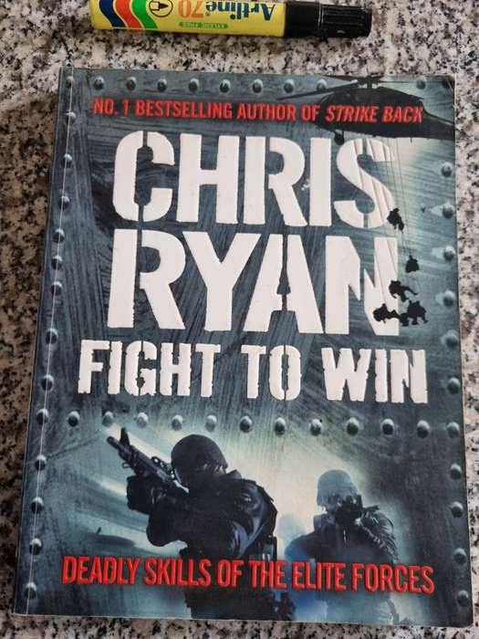 CHRIS RYAN FIGHT TO WIN Deadly Skills of the Elite Forces
