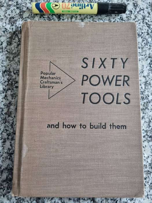 SIXTY POWER TOOLS and how to BUILD them Popular Mechanics Craftsman Library 1952