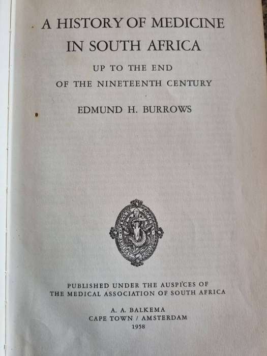 A History of Medicine in South Africa EDMUND H BURROWS (  Poor dust jacket )