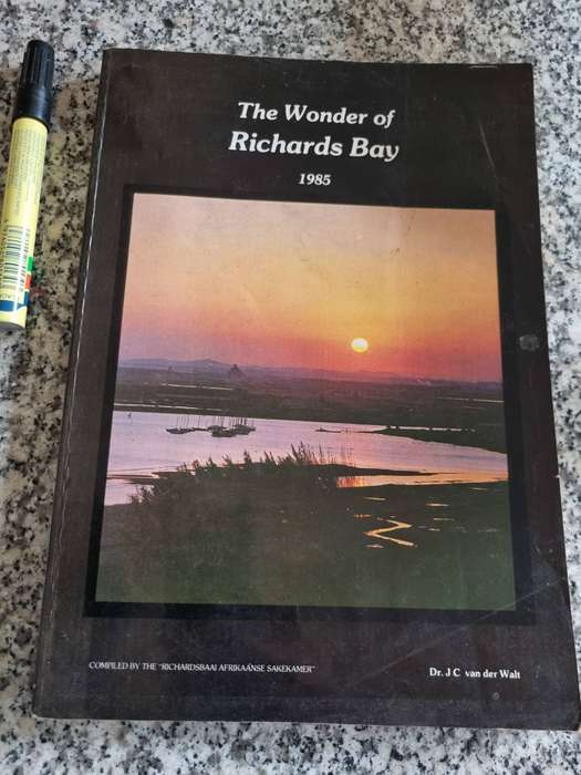 THE WONDER OF RICHARDS BAY 1985 by and SIGNED BY J C  van der WALT
