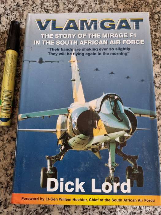 VLAMGAT Story of the MIRAGE F1 in the South African Air Force Dick Lord ( SAAF fighter jets aviation