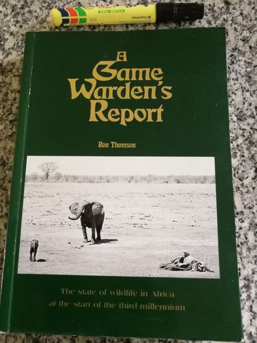 A WARDEN'S REPORT RON THOMSON The State of wildlife in Africa at the start of the Third Millennium