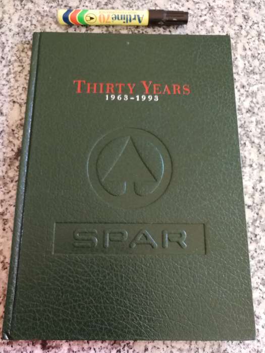 30 YEARS OF SPAR SOUTH AFRICA 1963 - 1993 TESSA DESBURY  ( Spar Group Tribute & History Thirty