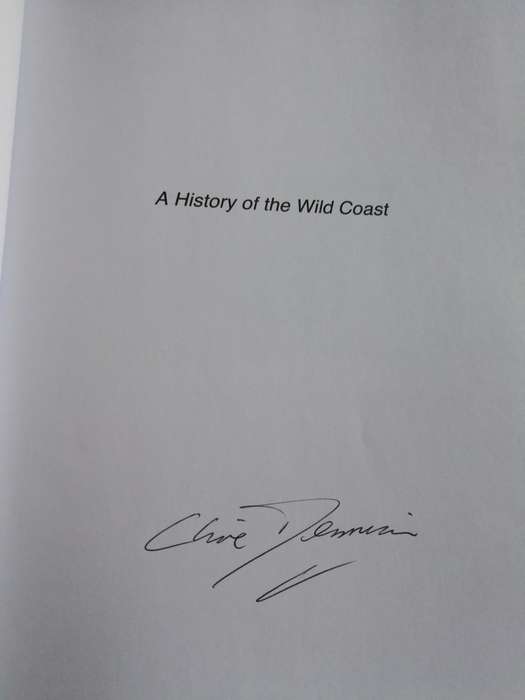 A HISTORY OF THE WILD COAST CLIVE DENNISON  SIGNED ( formally  Transkei ) ( includes shipwrecks )