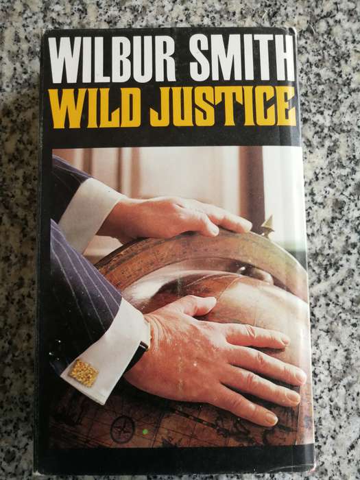 WILBUR SMITH WILD JUSTICE  Heineman First Published 1979