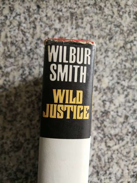 WILBUR SMITH WILD JUSTICE  Heineman First Published 1979