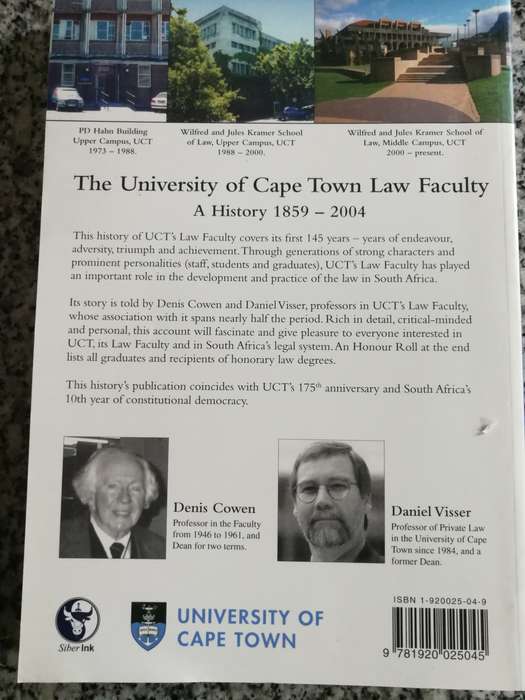 THE UNIVERSITY OF CAPE TOWN LAW FACULTY A History 1859-2004 DENIS COWEN & DANIEL VISSER
