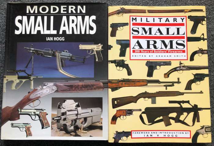 Modern Small Arms and Military Small Arms - Ian V Hogg