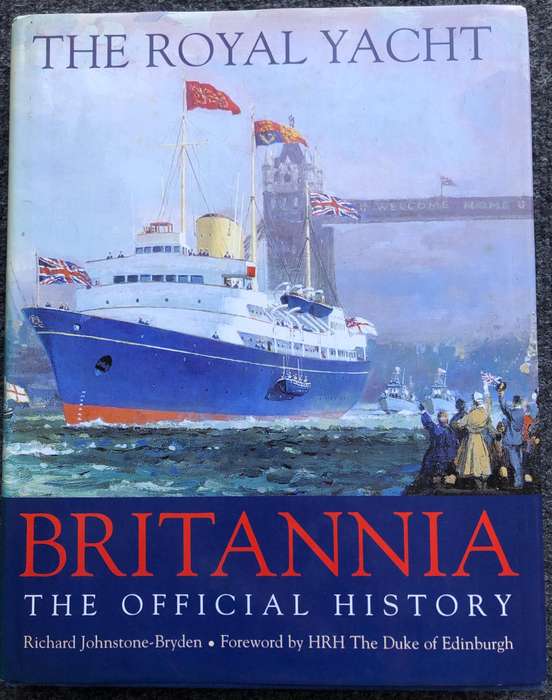 The Royal Yacht Britannia -The Official History