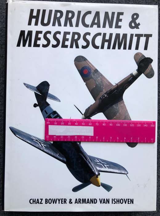 Hurricane and Messerschmitt - Chaz Bowyer and Armand van Ishoven