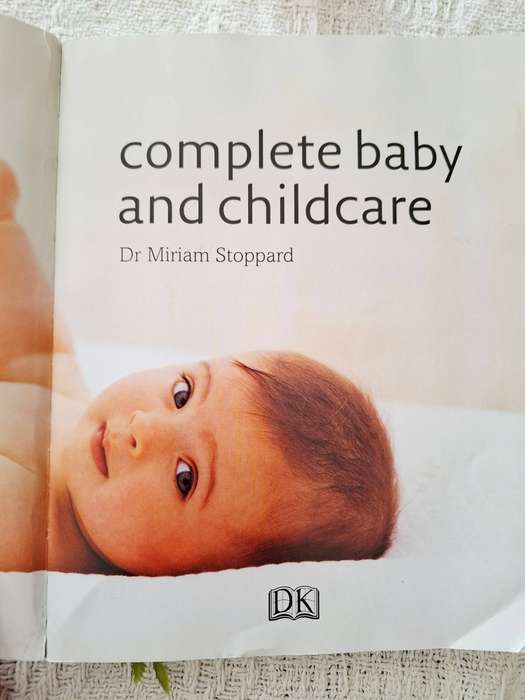 Complete Baby and Childcare: Everything You Need to Know for the First Five Years by Dr Miriam Stopp