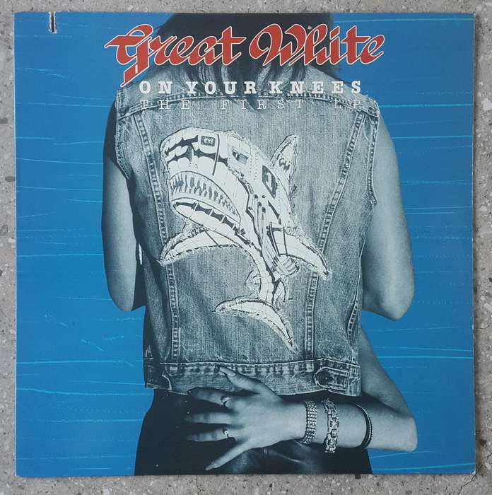 GREAT WHITE - ON YOUR KNEES(First Album)  Vinyl, Country: US Released: 1987