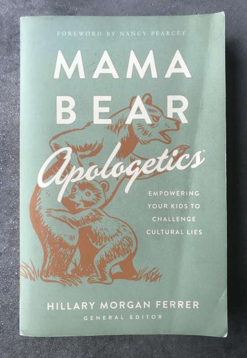 Mama Bear Apologetics by Hillary Morgan Ferrer [Paperback: Good]