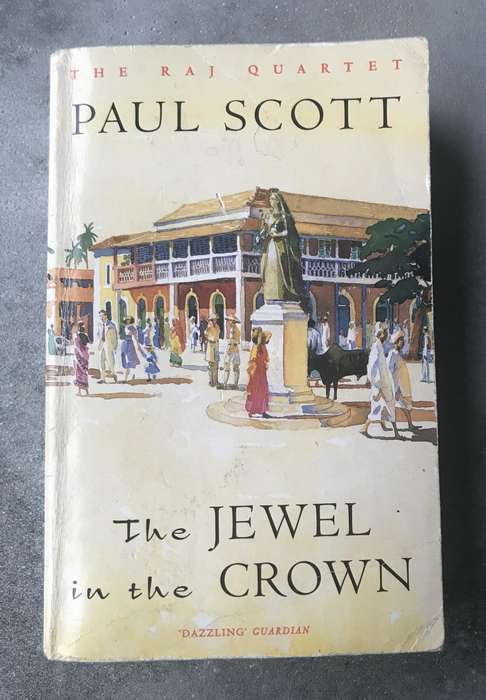 The Jewel in the Crown (Raj Quartet #1) by Paul Scott [Paperback: Good]