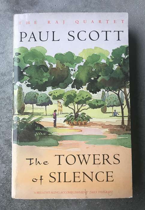 The Towers of Silence (Raj Quartet #3) by Paul Scott [Paperback: Good]
