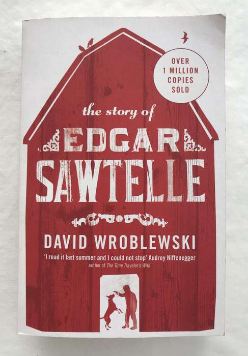 The Story of Edgar Sawtelle by David Wroblewski [Paperback: Excellent]