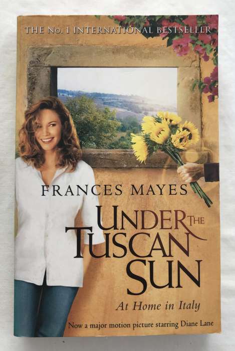 Under the Tuscan Sun by Frances Mayes [Paperback: Excellent]