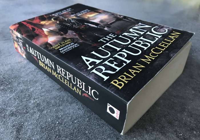 The Autumn Republic (Powder Mage #3) by Brian McClellan [Paperback: Excellent]
