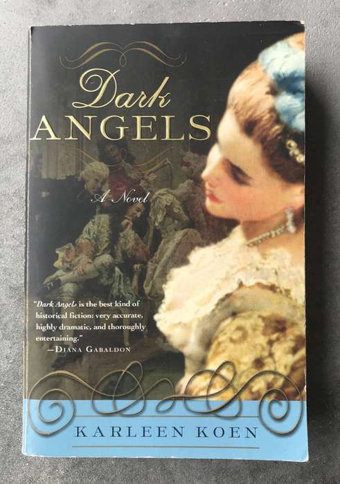 Dark Angels (Tamworth Saga #1) by Karleen Koen [Paperback: Very Good]