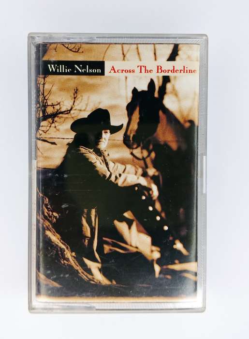 Willie Nelson - Across the Borderline Cassette