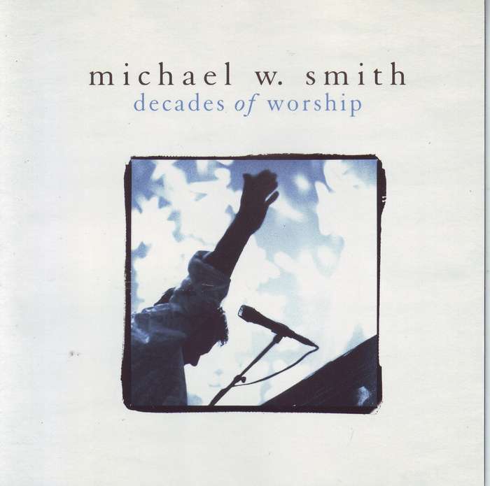 MICHAEL W. SMITH - Decades of worship (CD) PRCD0234101682 VG+