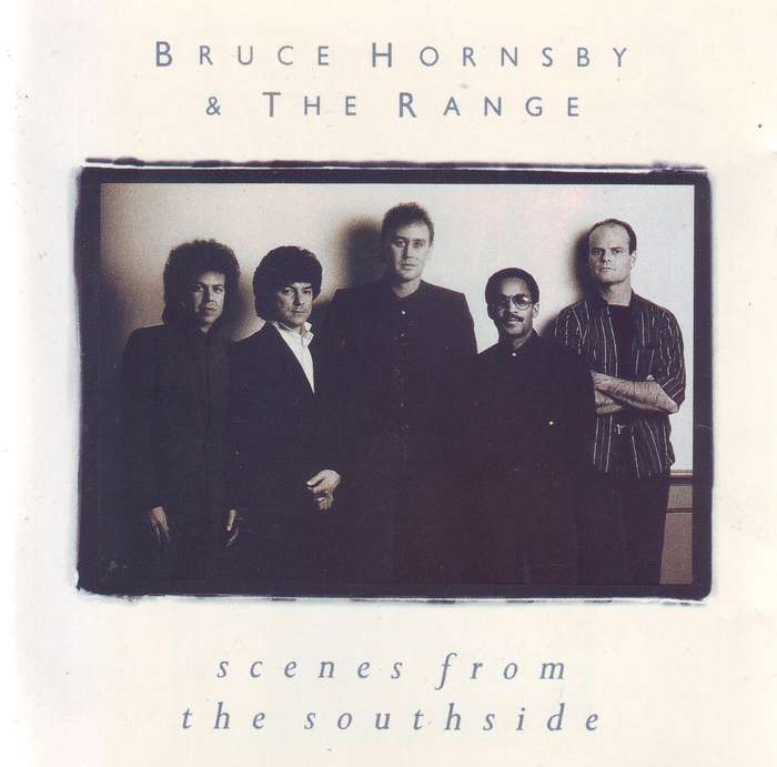 BRUCE HORNSBY & THE RANGE - Scenes from the southside (CD) PD86686 VG+
